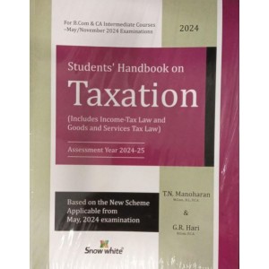 Snow White's Students Handbook on Taxation for CA Inter May/November 2024 Exam by T. N. Manoharan & G. R. Hari | New Syllabus